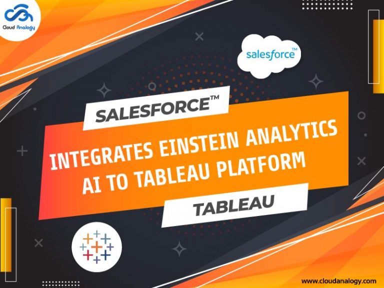 Salesforce Integrates Einstein Analytics AI To Tableau Platform