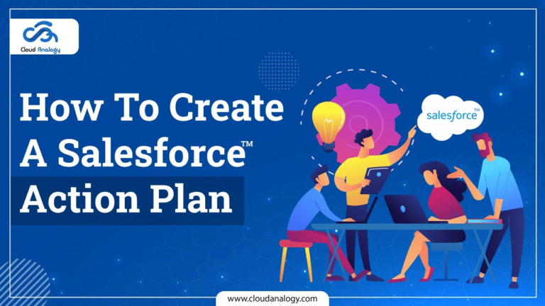 How To Create A Salesforce Action Plan